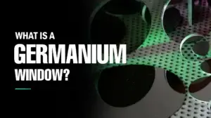 What Is a Germanium Window