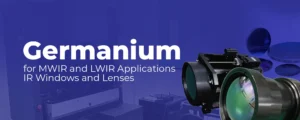Germanium for LWIR & MWIR
